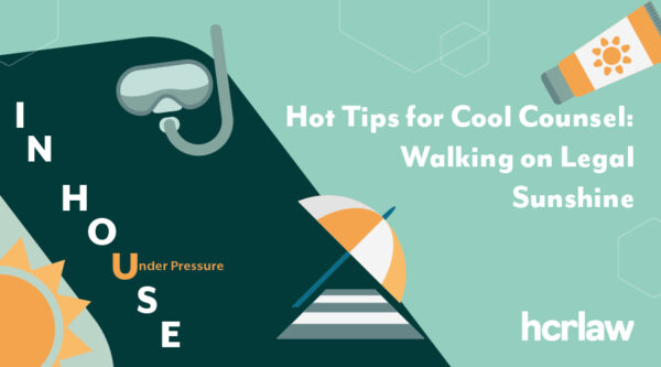 Summer-themed graphic with snorkel, sun, umbrella, and sunscreen. Text: “Hot Tips for Cool Counsel: Walking on Legal Sunshine.”