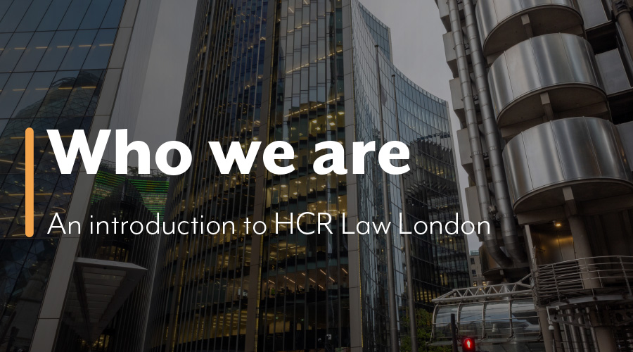 Who we are – HCR Law London